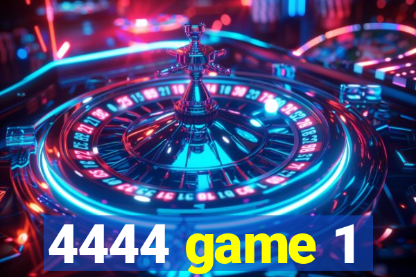 4444 game 1